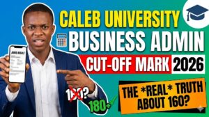 Caleb University cut-off mark for business Administration